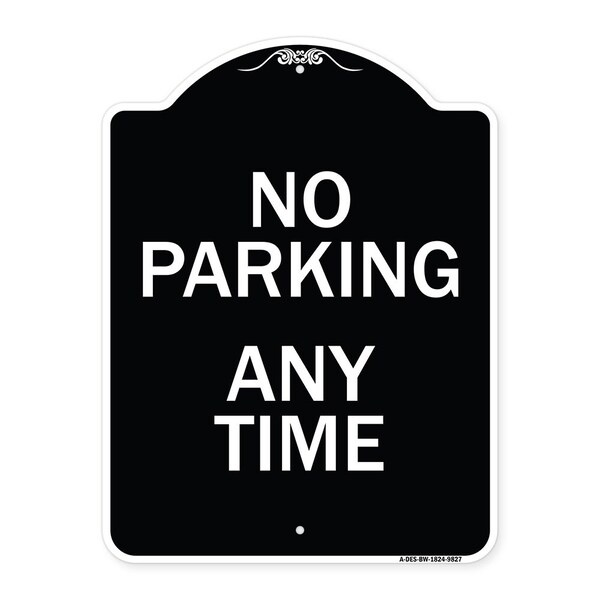 Signmission Designer Series-No Parking Any Time, Black & White Heavy-Gauge Aluminum, 24" x 18", BW-1824-9827 A-DES-BW-1824-9827 - main